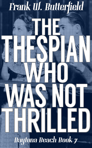 The Thespian Who Was Not Thrilled cover